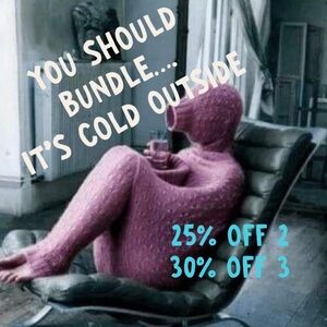 Bundle up! 25% Off 2, 30% Off 3